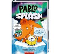 Pablo & Splash (Bd. 2): Ab in die Eiszeit!