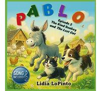 Pablo The Kind Donkey and The Lost Cat: Second Episode - Song Included (Children's Books that Sing)