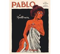 Pablo - Tome 2 - Guillaume Apollinaire (Pablo, 2)