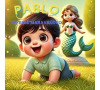 PABLO, UN BEBÉ MARAVILLOSO