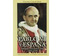 Pablo VI y España: Fidelidad, renovación y crisis (1963-1978): 58 (MAIOR)