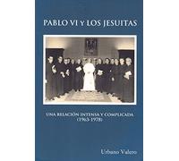 Pablo VI y Los jesuitas: Una relación intensa y complicada (1963-1978): 9