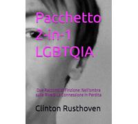 Pacchetto 2-in-1 LGBTQIA: Due Racconti di Finzione: Nell'ombra sulle Rive & La Connessione in Perdita