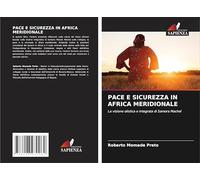 PACE E SICUREZZA IN AFRICA MERIDIONALE: La visione olistica e integrata di Samora Machel