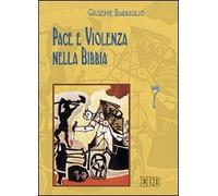 Pace e violenza nella Bibbia (Biblica)