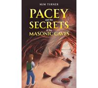 Pacey and the Secrets of the Masonic Caves