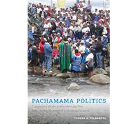 Pachamama Politics: Campesino Water Defenders and the Anti-Mining Movement in Andean Ecuador
