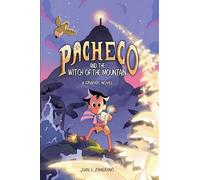 Pacheco and the Witch of the Mountain: A Graphic Novel