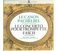 Pachelbel* / Fasch* - Maurice André, Orchestre De Chambre Jean-François Paillard ?- Le Canon De Pachelbel & Deux Suites Pour Cordes / Le Concerto Pour Trompette De Fasch & Deux Symphonies