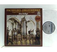 Pachelbel Johann und Albert Bollinger - Das Alte Werk - Orgelwerke - Organ Works