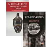 Pachet 2 carti: Domnisoara Christina. Sarpele + Despre vis - Mircea Eliade, Sigmund Freud