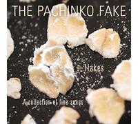 Pachinko Fake - Flakes: A Collection Of Fine Songs [Import allemand]