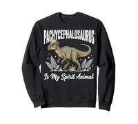 Pachycephalosaurus Is My Spirit Animal Sudadera