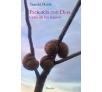 Paciencia con Dios: Cerca de los lejanos (SIN COLECCION)