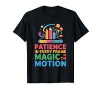Paciencia en cada cuadro Magia en el dibujo de animación en movimiento Camiseta