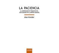 paciencia, La: El sorprendente fermento del cristianismo en el Imperio romano: 156 (Biblioteca de Estudios Bíblicos)