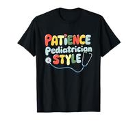 Paciencia Pediatra Estilo Niños Médico Pediatría Niño Camiseta
