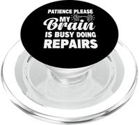 Paciencia por Favor mi Cerebro está Ocupado Haciendo Reparaciones recuperación PopSockets PopGrip para MagSafe
