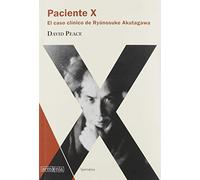 Paciente X: El caso clínico de Ryunosuke Akutagawa: 19 (Narrativa)