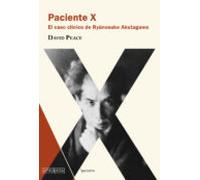 Paciente X: El Caso Clinico De Ryunosuke Akutagawa