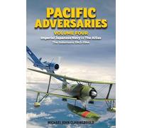 Pacific Adversaries - Volume Four: Imperial Japanese Navy vs the Allies - the Solomons 1943-1944 (Pacific Adversaries, 4)