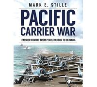 Pacific Carrier War: Carrier Combat from Pearl Harbor to Okinawa – Osprey Publishing