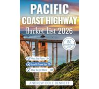 PACIFIC COAST HIGHWAY BUCKET LIST: 150 Soulful Experiences, Hidden Beaches, Dramatic Cliffs & Coastal Adventures from Southern California to the Lost Coast (Bucket List Library)