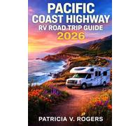 Pacific Coast Highway RV Road Trip Guide 2026: Explore Iconic Coastal Drives, Beachfront Camping, Redwood Forests, Scenic Viewpoints & Local Experiences on the Pacific Coast