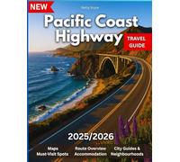 Pacific Coast Highway Travel Guide 2025/2026: California, Oregon, Washington: The Coastal Road Trip Tour Book - Itineraries, Food, Stays, and Sustainable Travel Tips…. Pictures And Maps Included