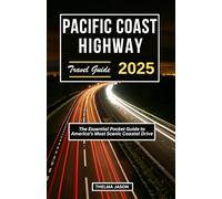 PACIFIC COAST HIGHWAY TRAVEL GUIDE 2025: The Essential Pocket Guide to America's Most Scenic Coastal Drive (My USA - Your USA - Our USA)