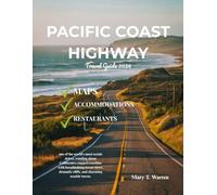 Pacific Coast Highway Travel Guide 2026: Scenic Routes, Hidden Gems, and Unforgettable Stops Along California's Iconic Coastal Drive.