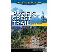 Pacific Crest Trail: Oregon and Washington: From the California Border to the Canadian Border [Idioma Inglés]: From the California Border to Canada
