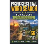 Pacific Crest Trail Word Search for Adults: 66 Puzzles Inspired by America’s Most Spectacular Long-Distance Hiking Journey (America’s Great Trails Word Search Series)