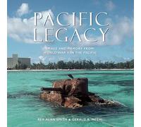 Pacific Legacy: Image and Memory from World War II in the Pacific (Forth)
