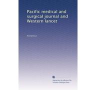 Pacific medical and surgical journal and Western lancet: Volume 2