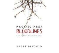 Pacific Prep: Bloodlines (A Pacific Prep Novel)
