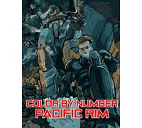 Pacific Rim Color By Number: War with the Kaiju Film Science-Fiction Monster Film Illustration Color Number Book for Fans Adults Relaxation Gift