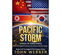 Pacific Storm: A Novel of World War III (The Eagle & The Dragon Series)