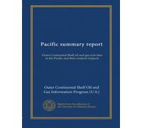 Pacific summary report (Jul.1984): Outer Continental Shelf oil and gas activities in the Pacific and their onshore impacts