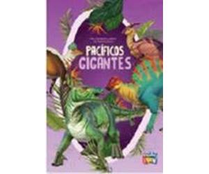 Pacificos Gigantes - Mis Primeros Libros De Dinosaurios