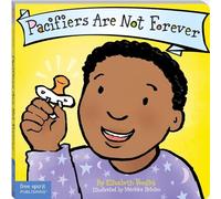Pacifiers Are Not Forever Board Book (Best Behavior®)