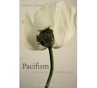 Pacifism: A Philosophy of Nonviolence