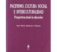 Pacifismo, cultura social e interculturalidad