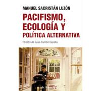 Pacifismo, ecología y política alternativa