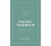 Pacing-Tagebuch für Long Covid, ME/CFS & chronische Erschöpfung: Energie bewusst einteilen statt sich zu überfordern