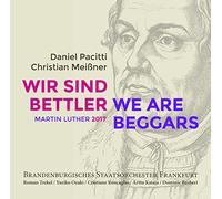 Pacitti/Meißner : Oratorio "We are Beggars". Trekel, Ozaki, Roncaglio, Kataja, Barberi,