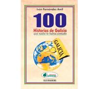 PACK 100 HISTORIAS DE GALICIA QUE NADIE TE HABIA CONTADO