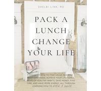 Pack a Lunch Change Your Life