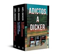 Pack Adictos a Dicker: Contiene: La verdad sobre el caso Harry Quebert | El libro de los Baltimore | El caso Alaska Sanders (Best Seller)