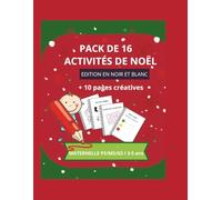 Pack de 16 Activités de Noël . (Édition en Noir & Blanc).: Cahier de jeux pour Maternelle (3-5ans): Labyrinthes, découpage et coloriage + 10 pages créatives et un badge officiel du Lutin .